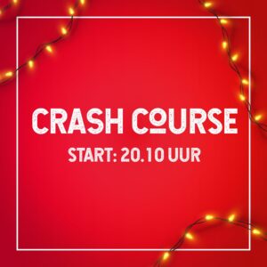 Start: 20.10 uur - Crash Course