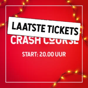 Start: 20.00 uur - Crash Course, Ho Ho Hosted by Connex