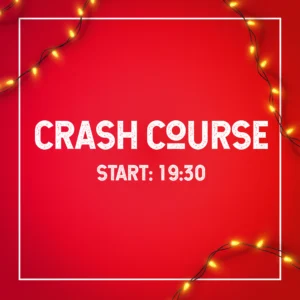 Start: 19.30 uur - Crash Course